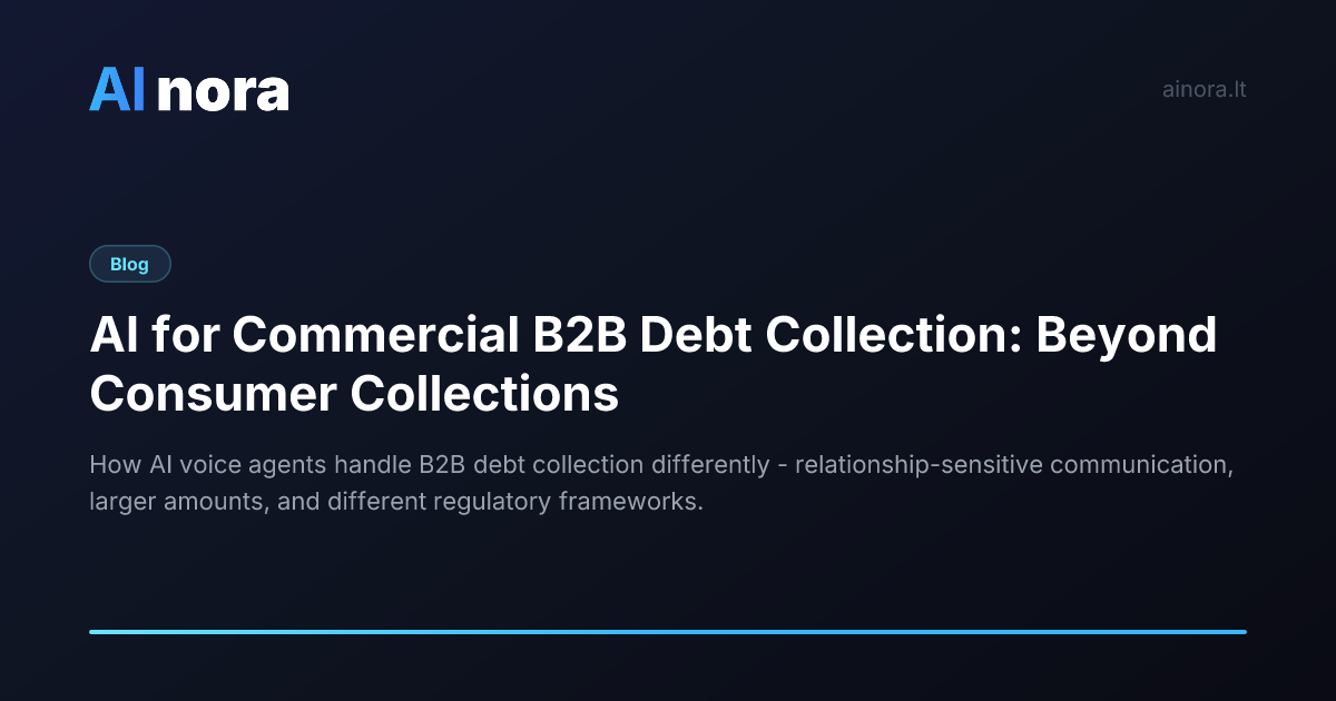 AI for Commercial B2B Debt Collection: Beyond Consumer Collections