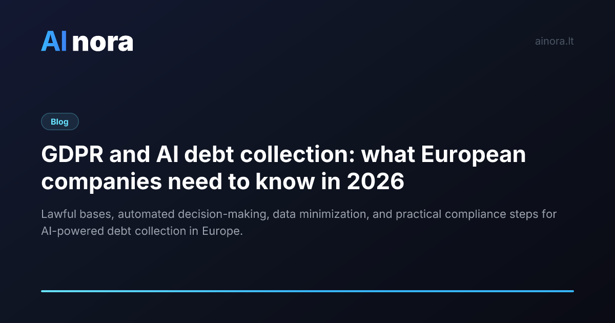 GDPR and AI Debt Collection: What European Companies Need to Know in 2026