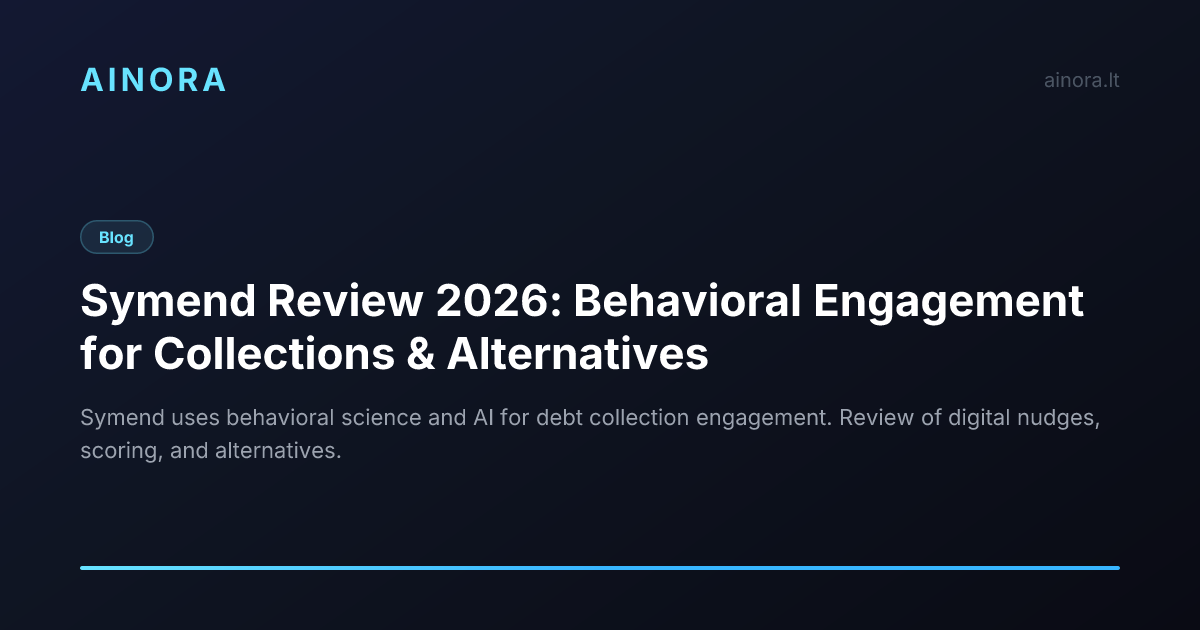 Symend Review 2026: Behavioral Engagement for Collections & Alternatives